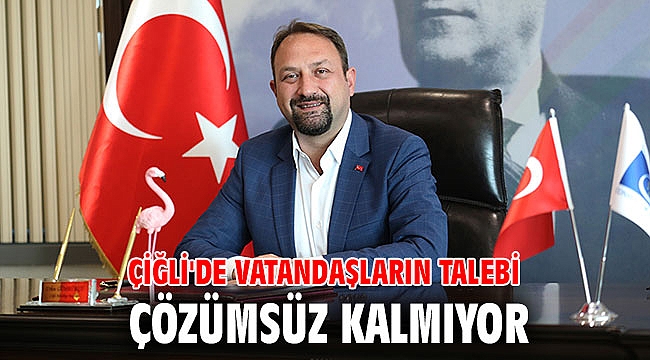 Çiğli'de Vatandaşların Talebi Çözümsüz Kalmıyor