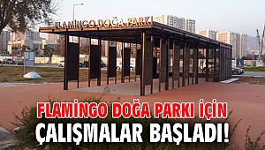 Flamingo Doğa Parkı için çalışmalar başladı!