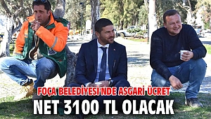 Foça Belediyesi'nde asgari ücret net 3100 TL olacak