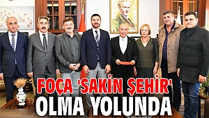 Foça 'Sakin Şehir' olma yolunda