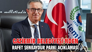 Gaziemir Belediyesi'nden Rafet Şenbaydur Parkı açıklaması