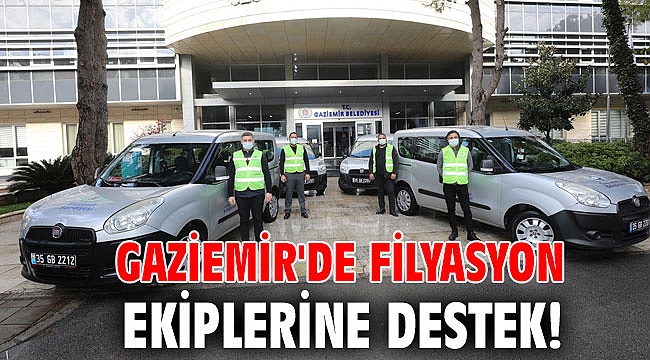 Gaziemir'de filyasyon ekiplerine destek!