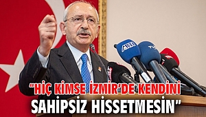 “Hiç kimse İzmir’de kendini sahipsiz hissetmesin”