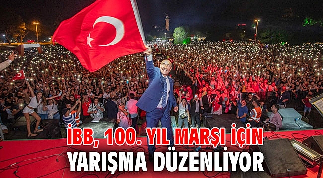 İBB, 100. Yıl Marşı için yarışma düzenliyor
