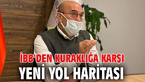 İBB’den kuraklığa karşı yeni yol haritası 