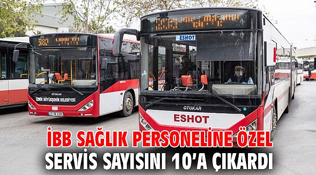 İBB sağlık personeline özel servis sayısını 10’a çıkardı