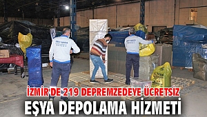 İzmir'de 219 depremzedeye ücretsiz eşya depolama hizmeti