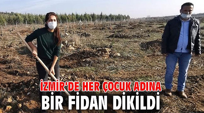 İzmir’de her çocuk adına bir fidan dikildi