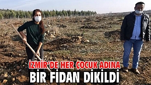 İzmir’de her çocuk adına bir fidan dikildi