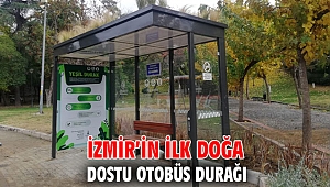 İzmir’in ilk doğa dostu otobüs durağı