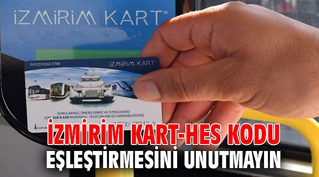 İzmirim Kart-HES Kodu eşleştirmesini unutmayın