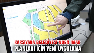 Karşıyaka Belediyesi’nden imar planları için yeni uygulama 