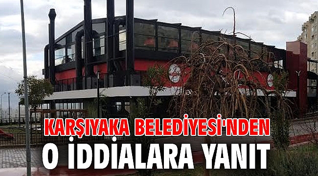 Karşıyaka Belediyesi'nden o iddialara yanıt