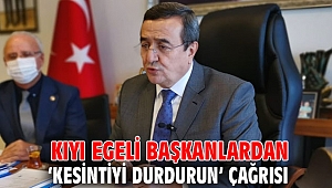 Kıyı Egeli başkanlardan ‘kesintiyi durdurun’ çağrısı