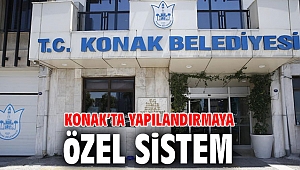 Konak’ta yapılandırmaya özel sistem