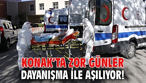 Konak’ta zor günler dayanışma ile aşılıyor!