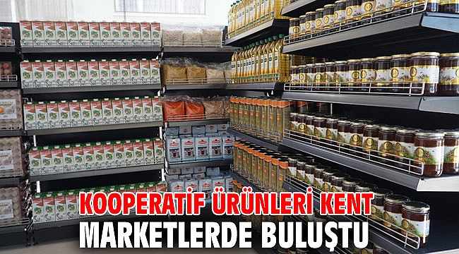 Kooperatif Ürünleri Kent Marketlerde Buluştu