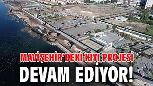 Mavişehir’deki kıyı projesi devam ediyor!