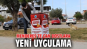 Menderes’te Can Dostlara Yeni Uygulama