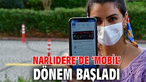 Narlıdere’de ‘mobil’ dönem başladı