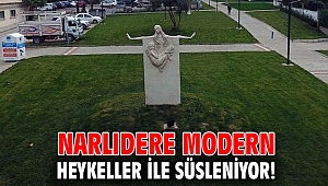 Narlıdere modern heykeller ile süsleniyor!