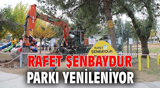 Rafet Şenbaydur Parkı yenileniyor