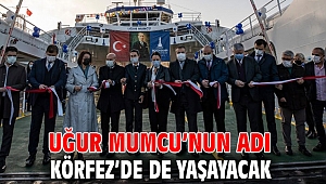 Uğur Mumcu’nun adı İzmir Körfezi'nde yaşayacak