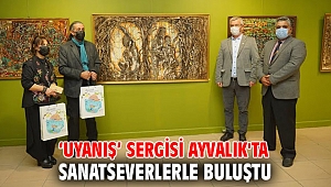 ‘Uyanış’ sergisi Ayvalık'ta sanatseverlerle buluştu