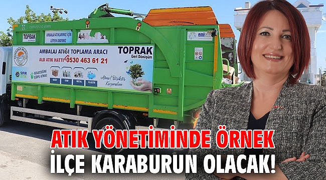 Atık yönetiminde örnek ilçe Karaburun olacak!