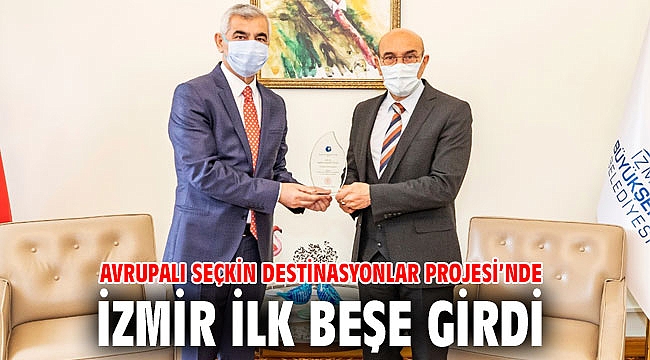 Avrupalı Seçkin Destinasyonlar Projesi’nde İzmir ilk beşe girdi