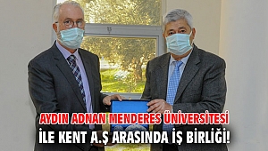 Aydın Adnan Menderes Üniversitesi ile Kent A.Ş arasında iş birliği!