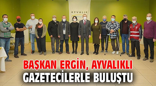 Başkan Ergin, Gazetecilerle bir araya geldi