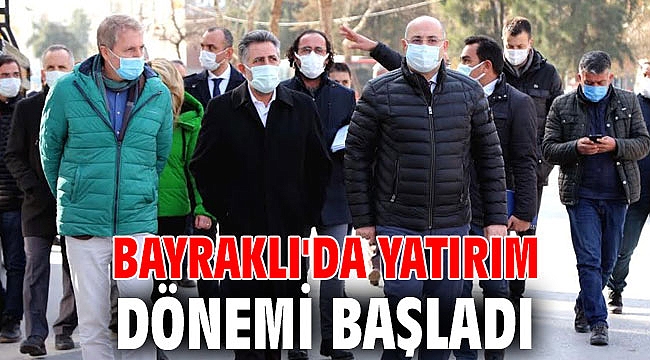 Bayraklı'da yatırım dönemi başladı