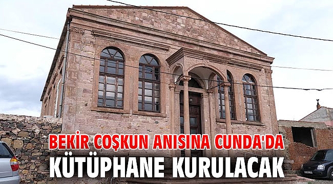 Bekir Coşkun anısına Cunda'da kütüphane kurulacak