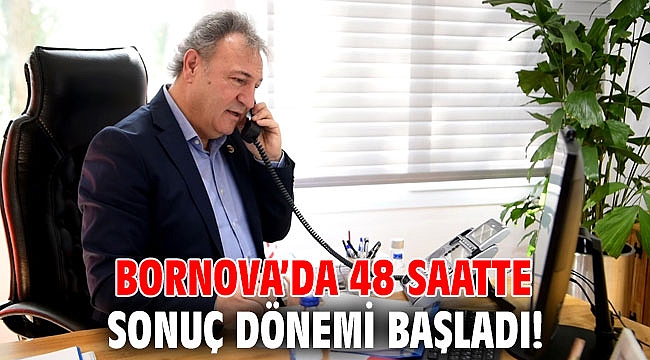 Bornova’da 48 saatte sonuç dönemi başladı!