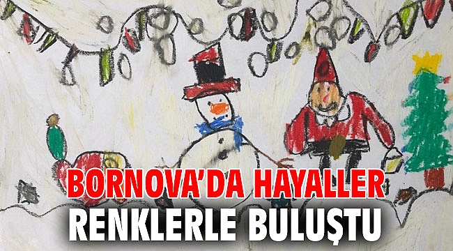 Bornova’da hayaller renklerle buluştu