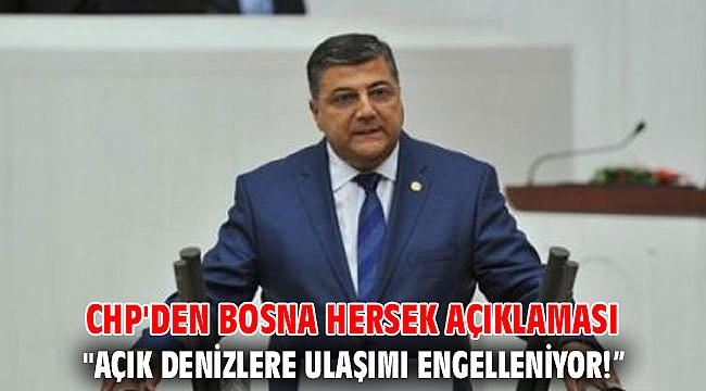 CHP'den Bosna Hersek açıklaması!