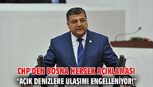 CHP'den Bosna Hersek açıklaması! 
