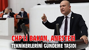 CHP'li Bakan Anestezi teknikerlerini gündeme taşıdı 