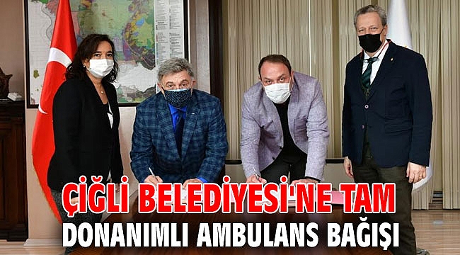 Çiğli Belediyesi'ne Tam Donanımlı Ambulans Bağışı