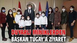Duyarlı miniklerden Başkan Tugay’a ziyaret