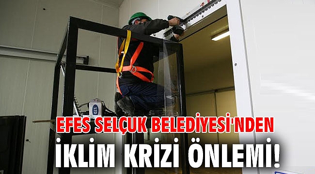 Efes Selçuk Belediyesi'nden İklim krizi önlemi!