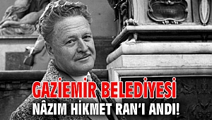 Gaziemir Belediyesi, Nâzım Hikmet Ran’ı andı!