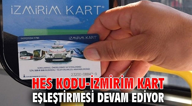 HES Kodu-İzmirim Kart eşleştirmesi devam ediyor