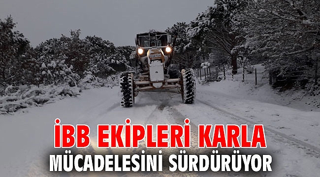 İBB ekipleri karla mücadelesini sürdürüyor