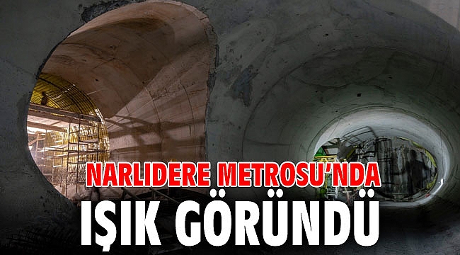 İzmir'de Narlıdere Metrosu’nda ışık göründü