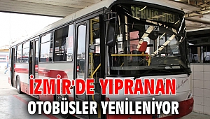 İzmir'de yıpranan otobüsler yenileniyor