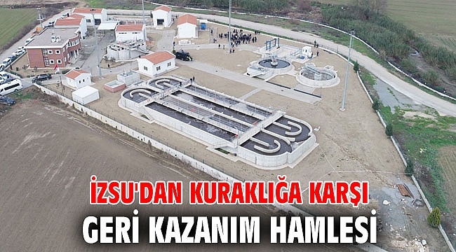 İZSU’dan kuraklık hamlesi