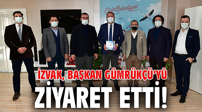 İZVAK, Başkan Gümrükçü’yü ziyaret etti!