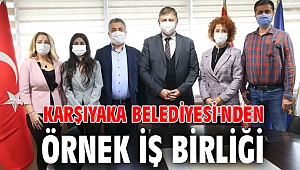Karşıyaka Belediyesi'nden örnek iş birliği